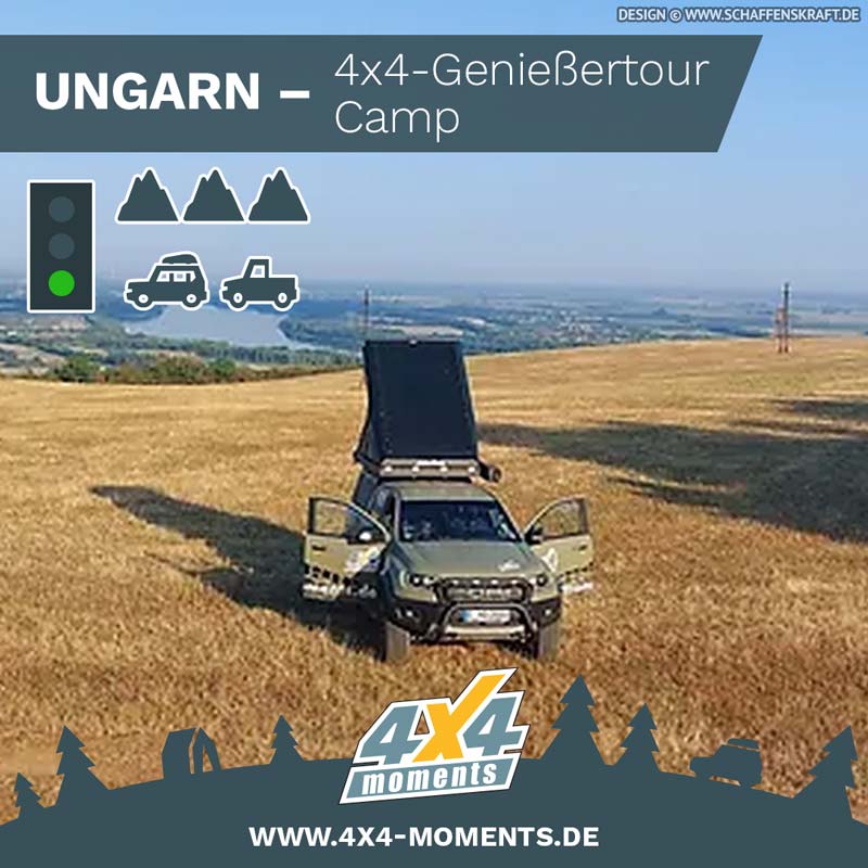 UNGARN <br>4x4-Genießertour - Camp <br>08.06. - 13.06.2025